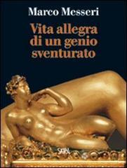 Vita allegra e infelice di Benvenuto Cellini