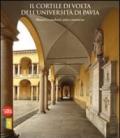Il cortile di Volta dell'Università di Pavia. Maestri e studenti: arte e memoria