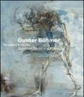 Gunter Böhmer 1911-1986. Tra sogno e incubo. Ediz. italiana e tedesca