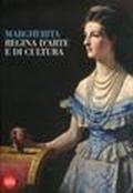 Margherita Regina. Arte e cultura