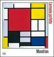 Piet Mondrian. L'armonia perfetta