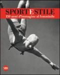 Sport e stile. 150 anni d'immagine al femminile. Ediz. italiana e inglese
