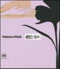 Velasco Vitali. Apriti cielo. Ediz. italiana e inglese