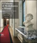 Il Palazzo di Mediobanca a Milano. Storia, architettura, decorazione