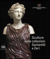 Sculture dalle collezioni Santarelli e Zeri. Ediz. illustrata