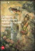 La libertà della pittura. Adolfo Feragutti Visconti. 1850-1924