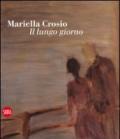 Mariella Crosio. Il lungo giorno