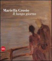 Mariella Crosio. Il lungo giorno