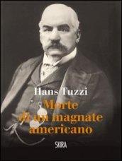 Morte di un magnate americano (NarrativaSkira)