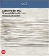 Cantiere del '900. Opere dalle collezioni Intesa Sanpaolo