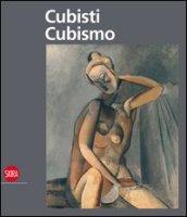 Cubisti Cubismo. Ediz. illustrata