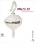 Fragile? Le stanze del vetro