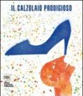 Il calzolaio prodigioso. Fiabe e leggende di scarpe e calzolai