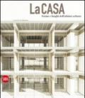 La casa. Forme e luoghi dell'abitare urbano. Ediz. italiana e inglese