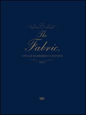 The Fabric. Vitale Barberis Canonico (1663-2013)