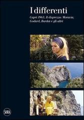 I differenti. Capri 1963, Il disprezzo: Moravia, Godard, Bardot e gli altri