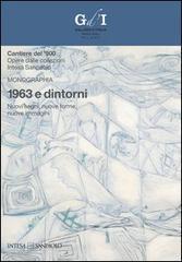 1963 e dintorni. Nuovi segni, nuove forme, nuove immagini