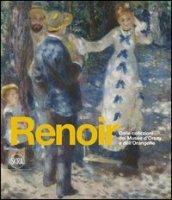 Renoir. Dalle collezioni del Musée d'Orsay e dell'Orangerie. Ediz. illustrata