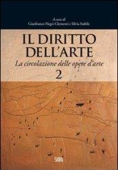 Il diritto dell'arte. 2.La circolazione delle opere d'arte