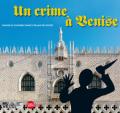 Un crime à Venise. Chasse au coupable dans le palais des doges