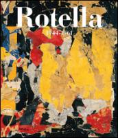 Mimmo Rotella. Catalogo ragionato. Ediz. bilingue: 1