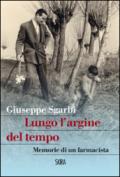 Lungo l'argine del tempo. Memorie di un farmacista