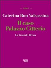 Il caso Palazzo Citterio. La Grande Brera