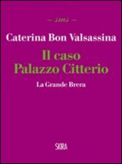 Il caso Palazzo Citterio. La Grande Brera