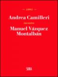 Andrea Camilleri incontra Manuel Vázquez Montalbán