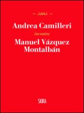 Andrea Camilleri incontra Manuel Vázquez Montalbán