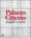 Palazzo Citterio. Progetti in mostra. Ediz. illustrata