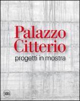 Palazzo Citterio. Progetti in mostra. Ediz. illustrata