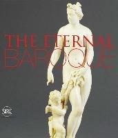 THE ETERNAL BAROQUE . STUDIES IN HONOUR OF JENNIFER MONTAGU