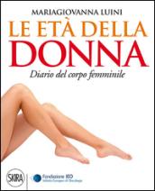 Le età della donna. Diario del corpo femminile