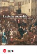 La piazza imbandita. Mercati storici lombardi tra XVIII e XX secolo