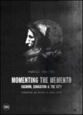 Momenting the memento. Fashion, education & the city