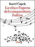 La vita e l'opera del compositore Foltýn