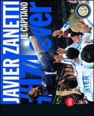 Javier Zanetti. Il Capitano