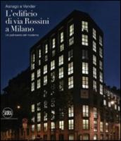 Asnago e Vender. L'edificio di via Rossini a Milano