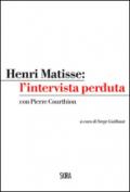 Henri Matisse: l'intervista perduta