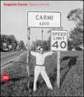 Eugenio Carmi. Speed limit 40. Ediz. italiana e inglese