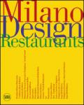 Milano design restaurant. Ediz. italiana e inglese