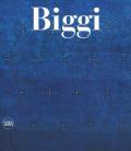 Gastone Biggi. Catalogo ragionato dei dipinti. Ediz. italiana e inglese