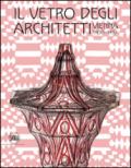 Il vetro degli architetti. Vienna 1900-1937. Ediz. illustrata