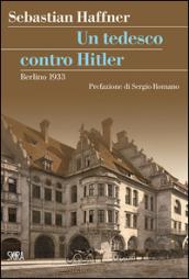 Un tedesco contro Hitler. Berlino 1933