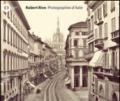 Robert Rive. Photographies d'Italie. Ediz. illustrata