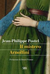 Il mistero Arnolfini. Indagine su un dipinto di Van Eyck