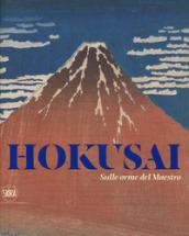 Hokusai. Sulle orme del maestro. Ediz. a colori