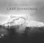 Last diamonds. Ediz. italiana e inglese