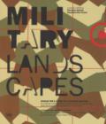 Military landscapes. Scenari per il futuro del patrimonio militare. Ediz. italiana e inglese
